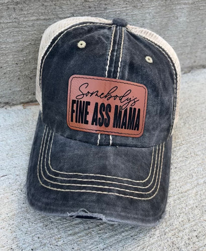 Somebody's Fine Ass Mama Hat